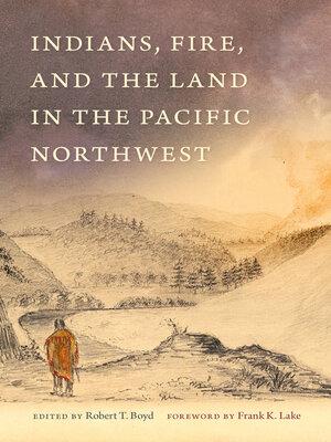cover image of Indians, Fire, and the Land in the Pacific Northwest